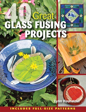 Haunstein_40 Great Glass Fusing Projects