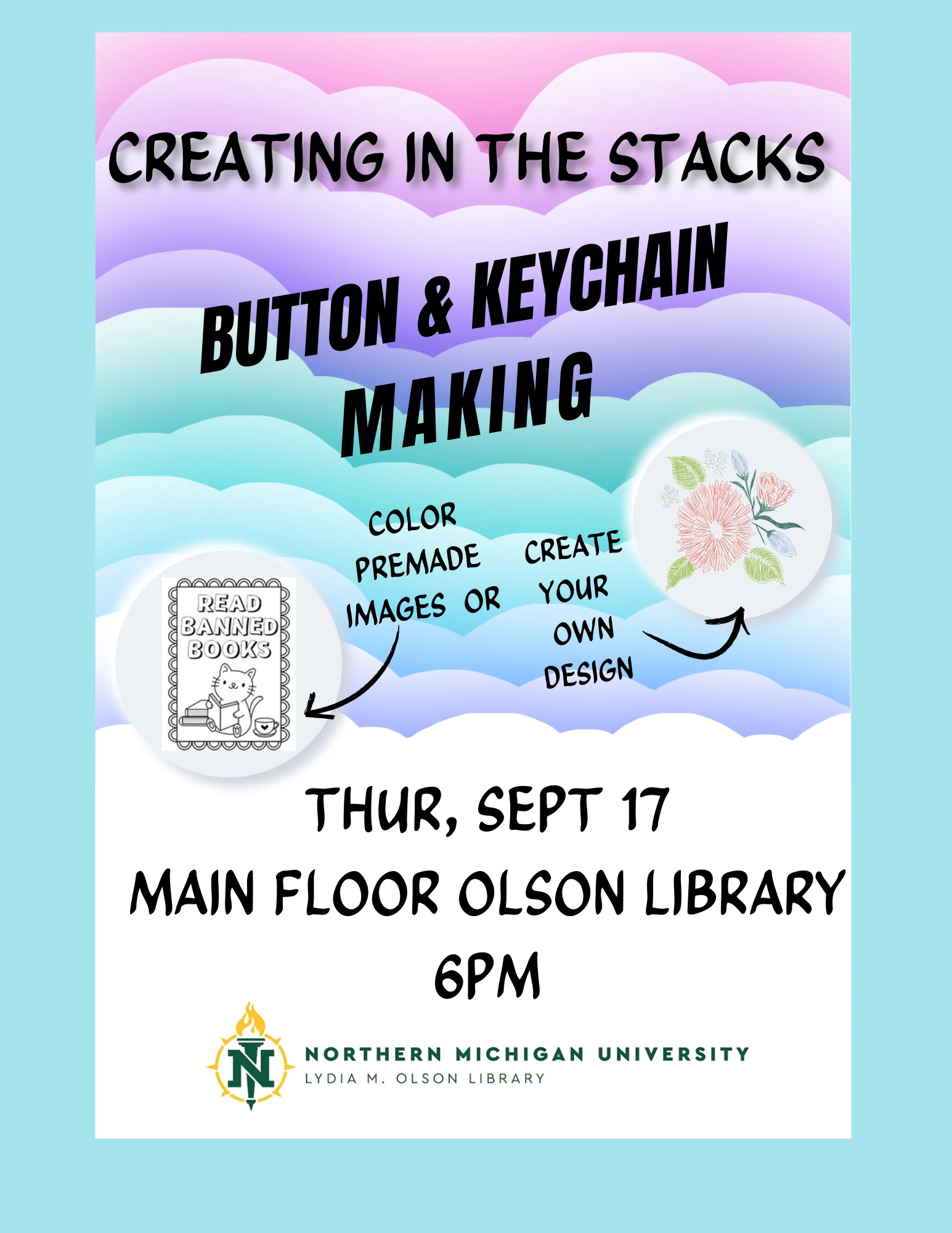 Flyer for Button and Keychain making event, September 17th, from 6-8pm at the Lydia Olson Library Main Floor.