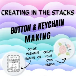 Flyer for Button and Keychain making event, September 17th, from 6-8pm at the Lydia Olson Library Main Floor.