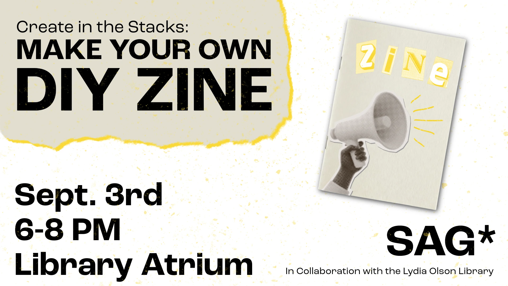 Flyer for Make Your Own DIY Zine event on September 3rd, from 6-8pm at the Lydia Olson Library Atrium.