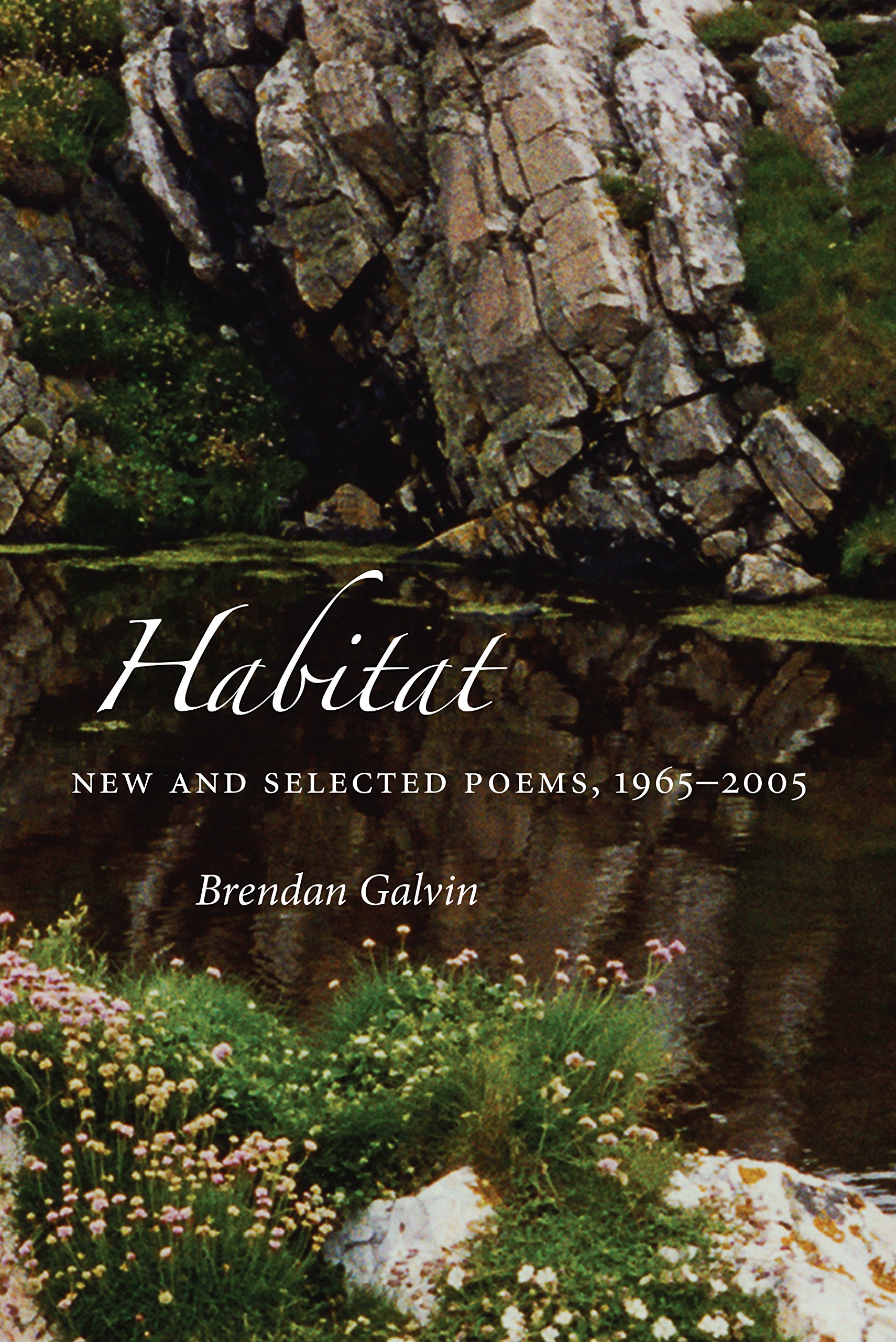 Habitat: New and Selected Poems 1965-2005