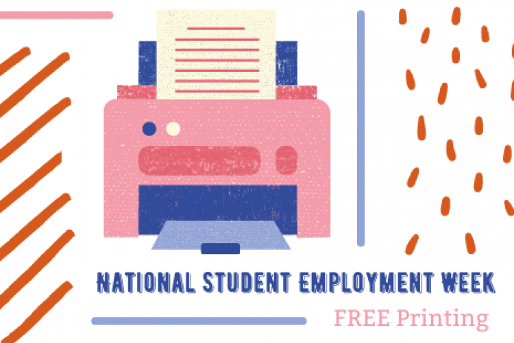 National Student Employment Week. Free Printing. 