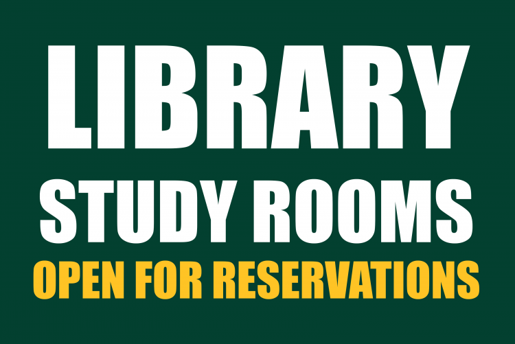 Library study rooms are open for reservations.