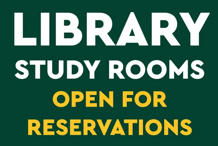Library study rooms are open for reservations.