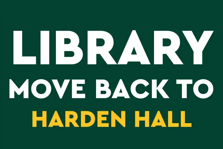 Library move back to Harden Hall poster.