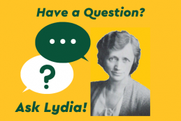 Photo of Lydia M. Olson; text "Have a Question?" and "Ask Lydia!"