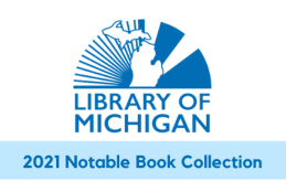 Library of Michigan. 2021 Notable Book Collection. 