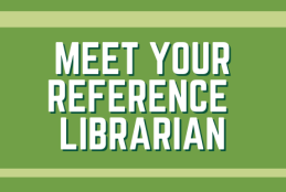 Meet Your Reference Librarian. 