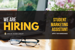 We are hiring at the Lydia M. Olson Library. Student Marketing Assistant. Apply on Handshake. 