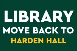 Library move back to Harden Hall poster.